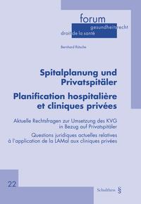 Vorderes Coverbild Spitalplanung und Privatspitäler - Planification hospitalière et cliniques privées