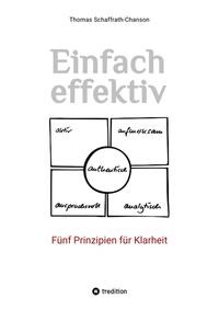 Vorderes Coverbild Einfach effektiv. Fünf Prinzipien für Klarheit
