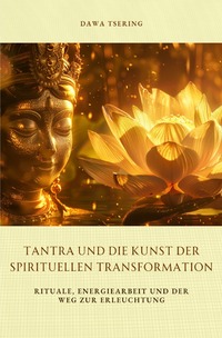 Vorderes Coverbild Tantra und die Kunst der spirituellen Transformation