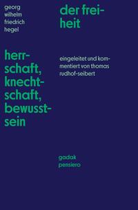 Vorderes Coverbild Georg Wilhelm Friedrich Hegel Herschaft, Knechtschaft, Bewusstsein der freiheit