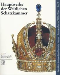 Vorderes Coverbild Hauptwerke der Weltlichen Schatzkammer