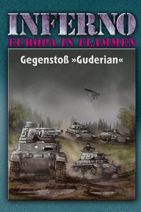Vorderes Coverbild Inferno – Europa in Flammen, Band 2: Gegenstoß »Guderian«