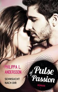 Vorderes Coverbild Pulse of Passion – Sehnsucht nach dir