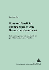 Vorderes Coverbild Film und Musik im spanischsprachigen Roman der Gegenwart