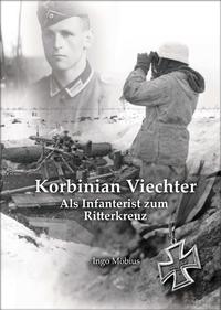 Vorderes Coverbild Korbinian Viechter - Als Infanterist zum Ritterkreuz