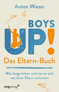 Vorderes Coverbild Boys Up! Das Eltern-Buch