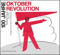 Vorderes Coverbild 100 Jahre Oktoberrevolution