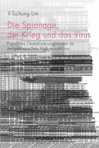 Vorderes Coverbild Die Spionage, der Krieg und das Virus