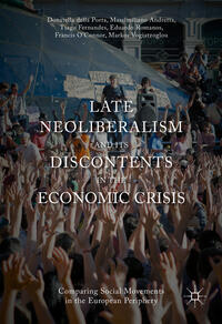 Vorderes Coverbild Late Neoliberalism and its Discontents in the Economic Crisis