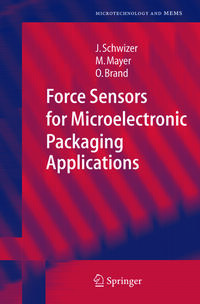 Vorderes Coverbild Force Sensors for Microelectronic Packaging Applications