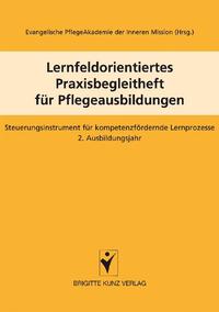 Vorderes Coverbild Lernfeldorientiertes Praxisbegleitheft für Pflegeausbildungen