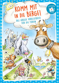 Vorderes Coverbild Komm mit in die Berge! Das große Vorlesebuch für die Ferien