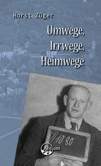 Vorderes Coverbild Umwege, Irrwege, Heimwege