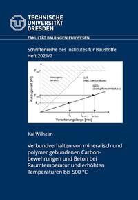 Vorderes Coverbild Verbundverhalten von mineralisch und polymer gebundenen Carbonbewehrungen und Beton bei Raumtemperatur und erhöhten Temperaturen bis 500 °C