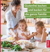Vorderes Coverbild Glutenfrei kochen und backen für die ganze Familie