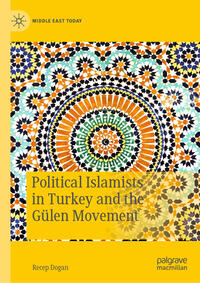 Vorderes Coverbild Political Islamists in Turkey and the Gülen Movement