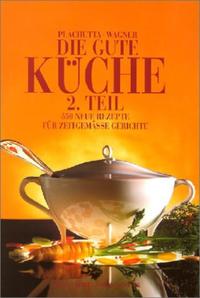 Vorderes Coverbild Die gute Küche. 2. Teil