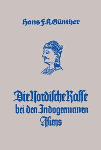 Vorderes Coverbild Die Nordische Rasse bei den Indogermanen Asiens