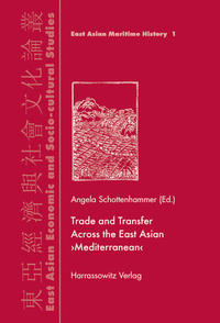 Vorderes Coverbild Trade and Transfer Across the East Asian "Mediterranean"