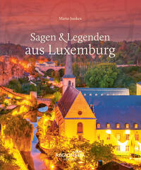 Vorderes Coverbild Sagen & Legenden aus Luxemburg