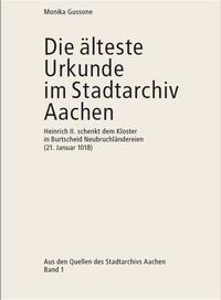 Vorderes Coverbild Die älteste Urkunde im Stadtarchiv Aachen