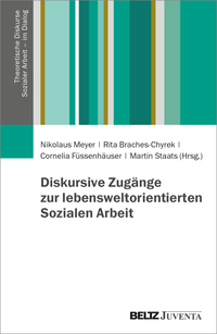 Vorderes Coverbild Diskursive Zugänge zur lebensweltorientierten Sozialen Arbeit