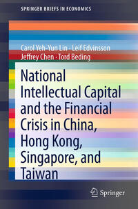 Vorderes Coverbild National Intellectual Capital and the Financial Crisis in China, Hong Kong, Singapore, and Taiwan