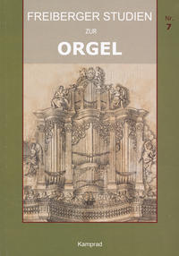 Vorderes Coverbild Freiberger Studien zur Orgel / Freiberger Studien zur Orgel Nr. 7