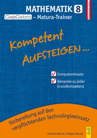 Vorderes Coverbild Kompetent Aufsteigen Mathematik 8 - GeoGebra Matura-Trainer