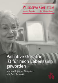 Vorderes Coverbild Palliative Geriatrie ist für mich Lebenssinn geworden
