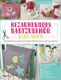 Vorderes Coverbild Bezauberndes Babyzubehör selbst nähen