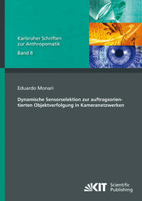 Vorderes Coverbild Dynamische Sensorselektion zur auftragsorientierten Objektverfolgung in Kameranetzwerken