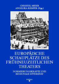 Vorderes Coverbild Europäische Schauplätze des frühneuzeitlichen Theaters