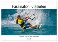 Vorderes Coverbild Faszination Kitesurfen (Wandkalender 2025 DIN A3 quer), CALVENDO Monatskalender