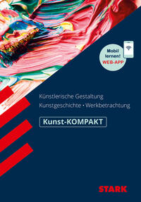 Vorderes Coverbild STARK Kunst Oberstufe - KOMPAKT - Kunstgeschichte, Künstlerische Gestaltung, Werkbetrachtung