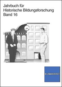 Vorderes Coverbild Jahrbuch für Historische Bildungsforschung Band 16