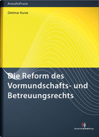 Vorderes Coverbild Die Reform des Vormundschafts- und Betreuungsrechts
