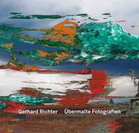 Vorderes Coverbild Gerhard Richter. Übermalte Fotografien Schriften des Gerhard-Richter-Archiv. Band 21