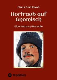 Vorderes Coverbild Hortraub auf Gnomisch