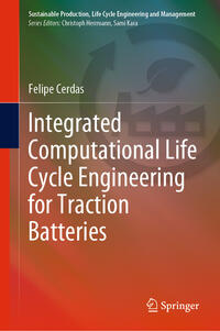 Vorderes Coverbild Integrated Computational Life Cycle Engineering for Traction Batteries