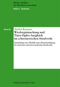 Vorderes Coverbild Wiedergutmachung und Täter-Opfer-Ausgleich im schweizerischen Strafrecht