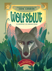 Vorderes Coverbild Wolfsblut (Illustrierte Kinderbuchklassiker)