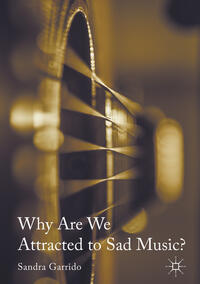 Vorderes Coverbild Why Are We Attracted to Sad Music?