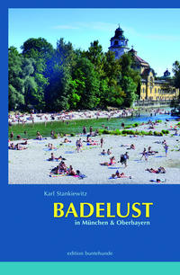 Vorderes Coverbild BADELUST in München und Oberbayern