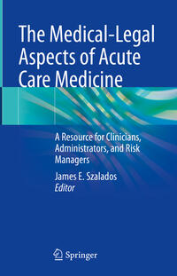 Vorderes Coverbild The Medical-Legal Aspects of Acute Care Medicine