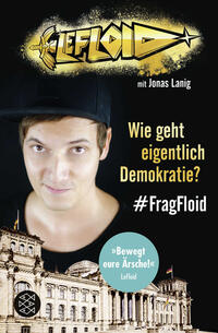 Vorderes Coverbild LeFloid: Wie geht eigentlich Demokratie? #FragFloid