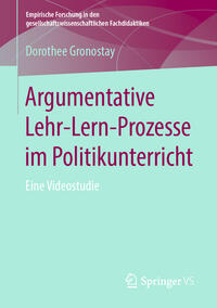 Vorderes Coverbild Argumentative Lehr-Lern-Prozesse im Politikunterricht
