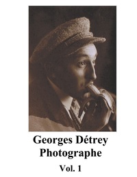 Vorderes Coverbild Georges Détrey, photographies, Vol. 1