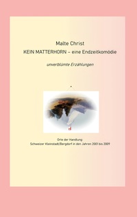 Vorderes Coverbild Kein Matterhorn - eine Endzeitkomödie