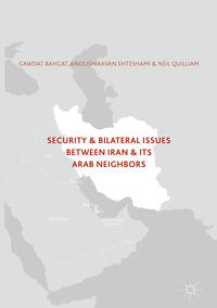 Vorderes Coverbild Security and Bilateral Issues between Iran and its Arab Neighbours